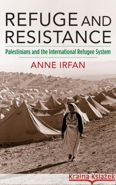 Refuge and Resistance: Palestinians and the International Refugee System  9780231202848 Columbia University Press - książka