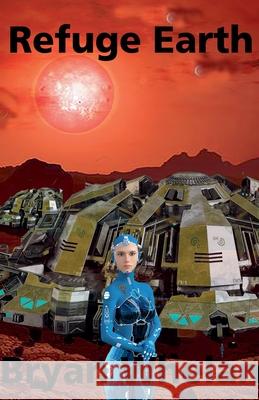 Refuge Earth Bryan Whelan 9798223481485 Bryan Whelan - książka