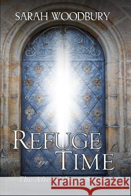 Refuge in Time Sarah Woodbury 9781949589276 Morgan-Stanwood Publishing Group - książka