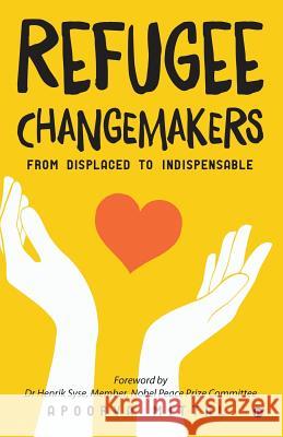 Refugee Changemakers: From Displaced to Indispensable Apoorva Mittal 9781644291146 Notion Press, Inc. - książka