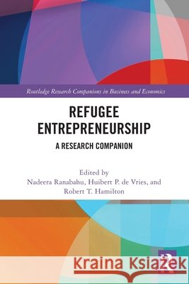 Refugee Entrepreneurship: A Research Companion  9781032437118 Taylor & Francis Ltd - książka