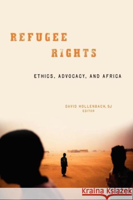 Refugee Rights: Ethics, Advocacy, and Africa Hollenbach, David 9781589012028 Georgetown University Press - książka