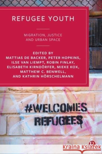 Refugee Youth: Migration, Justice and Urban Space  9781529221015 Bristol University Press - książka