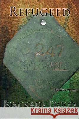 Refugeed: poems Flood, Reginald 9780999223284 Willow Publishing - książka