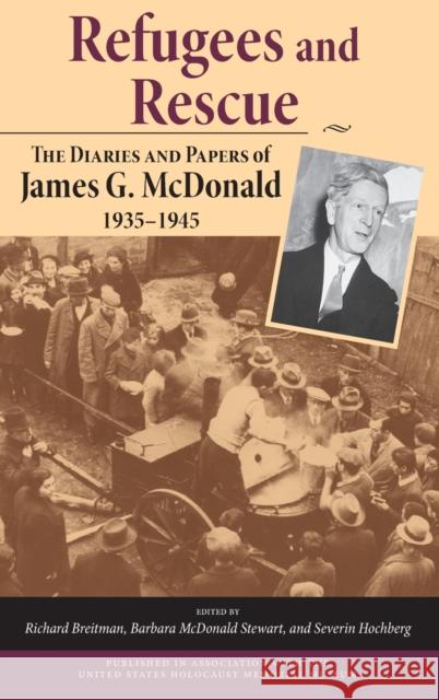 Refugees and Rescue: The Diaries and Papers of James G. McDonald, 1935a 1945 McDonald, James G. 9780253353078 Indiana University Press - książka