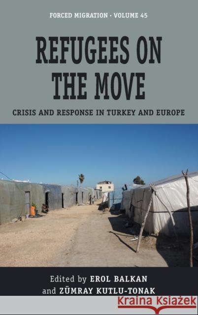 Refugees on the Move: Crisis and Response in Turkey and Europe  9781805393252 Berghahn Books - książka