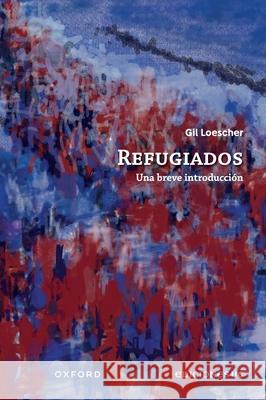 Refugiados Gil Loescher 9789561431973 Ediciones Ucsh - książka