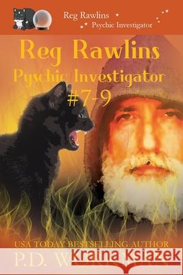 Reg Rawlins, Psychic Investigator 7-9: A Paranormal & Cat Cozy Mystery Series P D Workman 9781774681343 P.D. Workman - książka