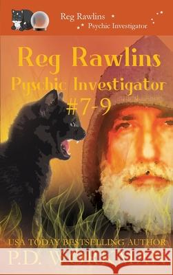 Reg Rawlins, Psychic Investigator 7-9: A Paranormal & Cat Cozy Mystery Series P D Workman 9781774681350 P.D. Workman - książka