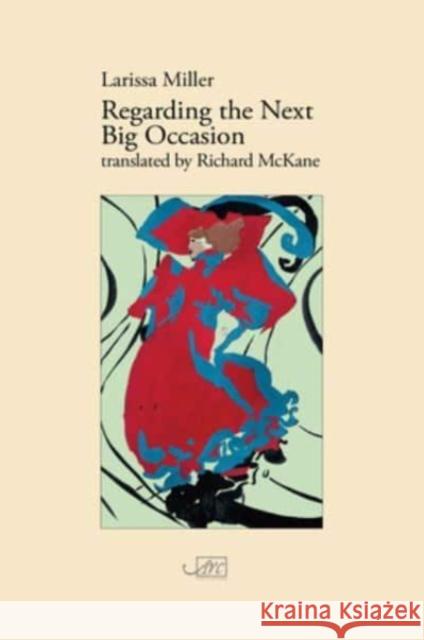 Regarding the Next Big Occasion Larissa Miller Richard McKane  9781910345320 Arc Publications - książka