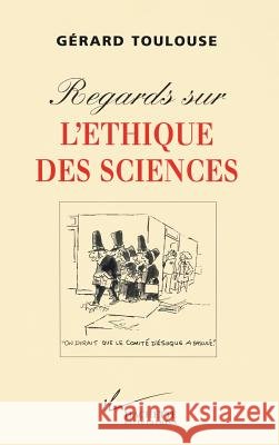Regards sur l'?thique des sciences Toulouse-G 9782012352810 Hachette Litt. - książka