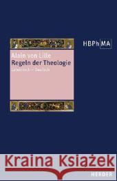 Regeln der Theologie. Regulae theologiae : Lateinisch-Deutsch Alanus ab Insulis Niederberger, Andreas Pahlsmeier, Miriam 9783451287091 Herder, Freiburg - książka