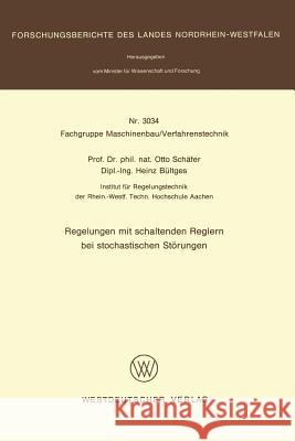 Regelungen Mit Schaltenden Reglern Bei Stochastischen Störungen Schäfer, Otto 9783531030340 Vs Verlag Fur Sozialwissenschaften - książka