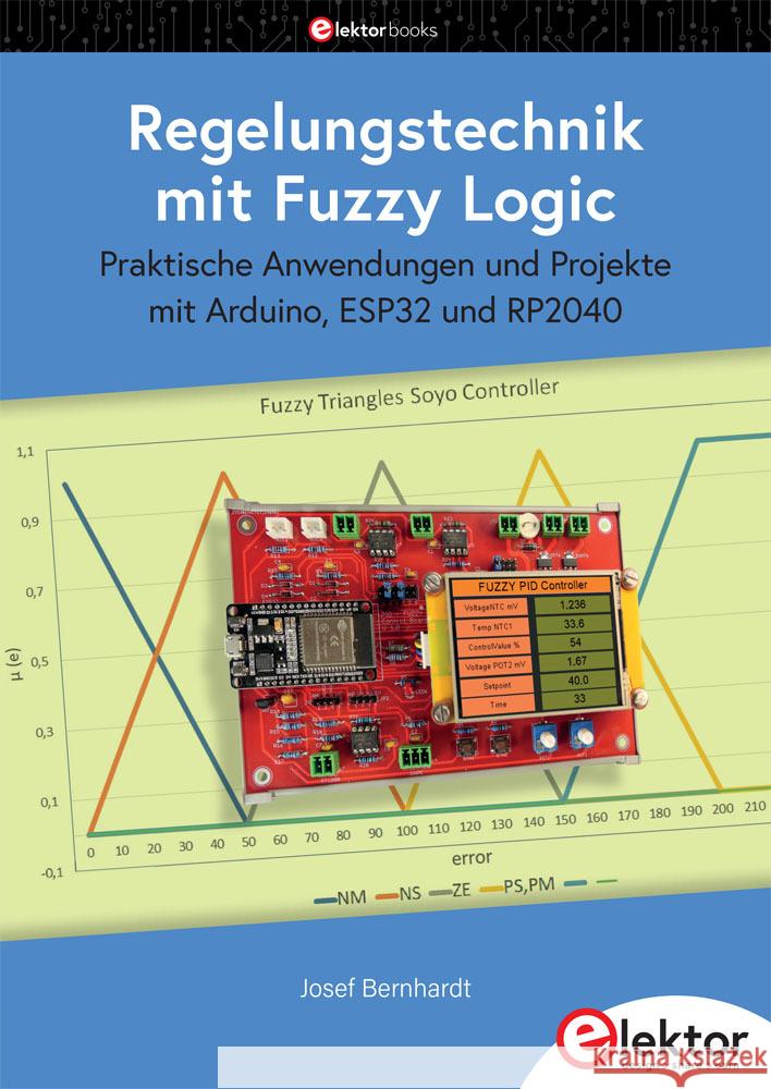 Regelungstechnik mit Fuzzy Logic Bernhardt, Josef 9783895766466 Elektor-Verlag - książka