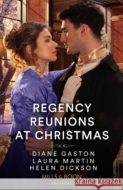 Regency Reunions At Christmas: The Major's Christmas Return / a Proposal for the Penniless Lady / Her Duke Under the Mistletoe  9780263305456 HarperCollins Publishers - książka