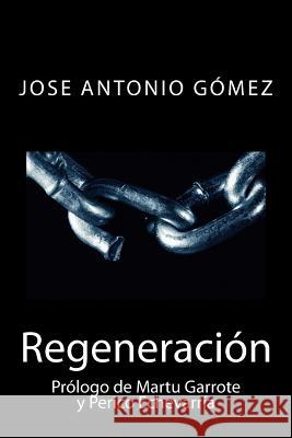 Regeneración Echevarria, Pedro 9781502774743 Createspace - książka
