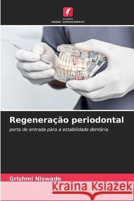 Regenera??o periodontal Grishmi Niswade 9786207632992 Edicoes Nosso Conhecimento - książka