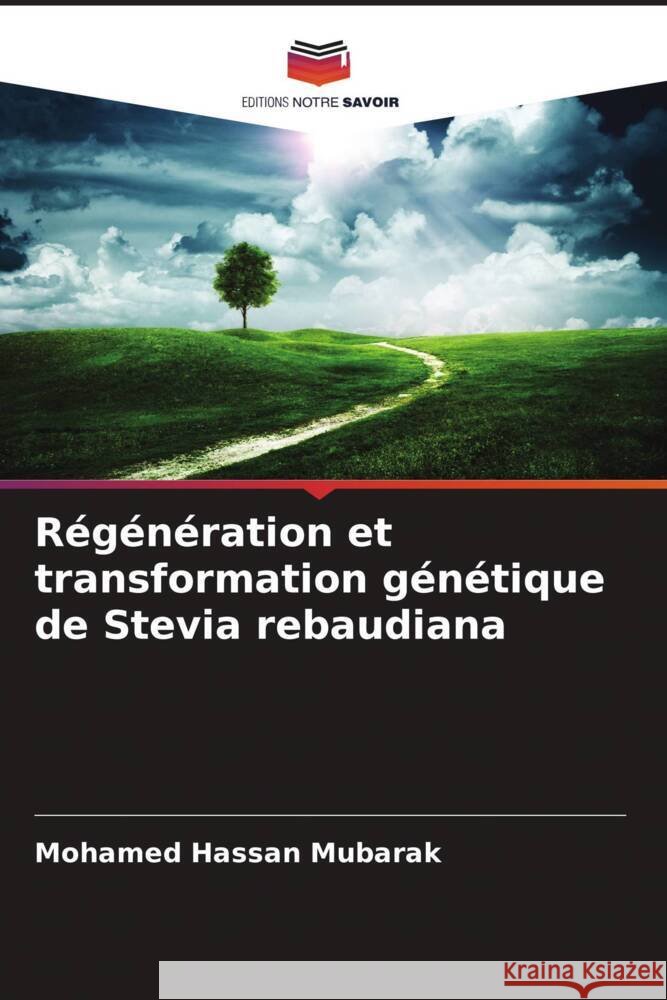 Regeneration et transformation genetique de Stevia rebaudiana Mohamed Hassan Mubarak   9786206250562 Editions Notre Savoir - książka