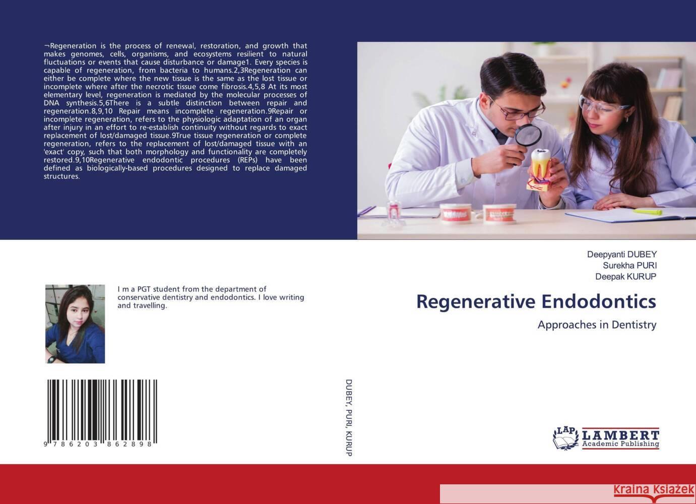 Regenerative Endodontics DUBEY, Deepyanti, puri, surekha, Kurup, Deepak 9786203862898 LAP Lambert Academic Publishing - książka