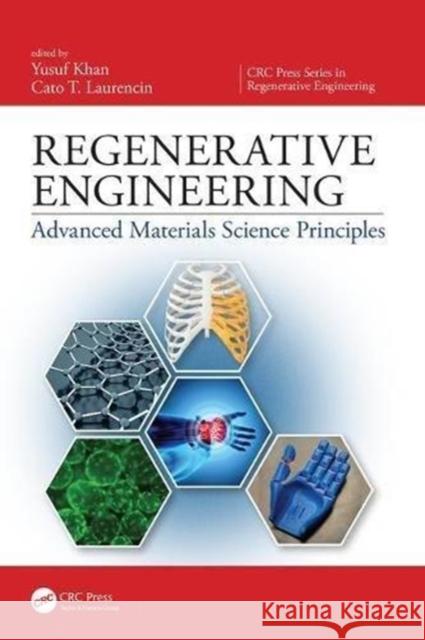 Regenerative Engineering: Advanced Materials Science Principles Yusuf Khan Cato T. Laurencin 9781498738248 CRC Press - książka