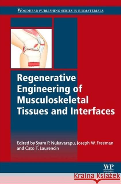 Regenerative Engineering of Musculoskeletal Tissues and Interfaces Syam Nukavarapu 9781782423010 Elsevier Science & Technology - książka