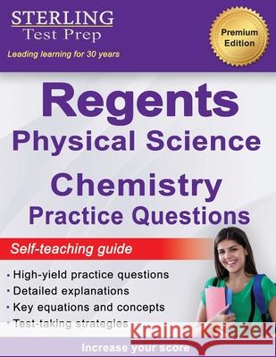 Regents Chemistry Practice Questions: New York Regents Physical Science Chemistry Practice Questions with Detailed Explanations Sterling Tes 9781954725393 Sterling Education - książka