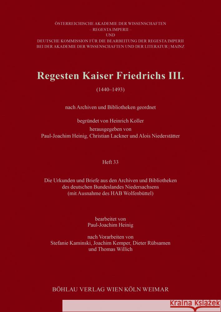 Regesten Kaiser Friedrichs III. (1440-1493): Die Urkunden Und Briefe Aus Den Archiven Und Bibliotheken Des Deutschen Bundeslandes Niedersachsens (Mit Heinig, Paul-Joachim 9783205200727 Bohlau Verlag - książka