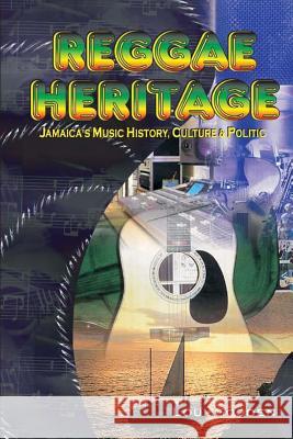 Reggae Heritage: The Culture, Music And Politic Gooden, Lou 9781480050099 Createspace - książka
