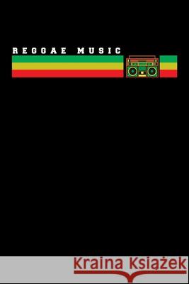Reggae Music: Gift idea for reggae lovers and jamaican music addicts. 6 x 9 inches - 100 pages Soul Books 9781670676474 Independently Published - książka