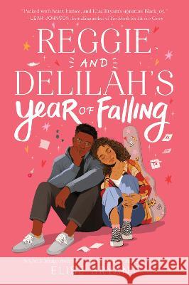 Reggie and Delilah's Year of Falling Elise Bryant 9780063213005 Balzer & Bray/Harperteen - książka