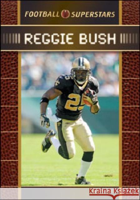 Reggie Bush Woog, Adam 9781604137569 Chelsea House Publications - książka