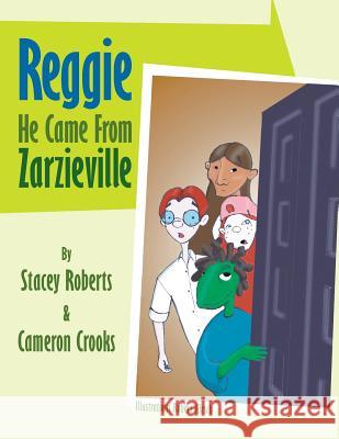 Reggie He Came from Zarzieville Cameron Crooks Stacey Roberts 9781425711207 Xlibris Corporation - książka