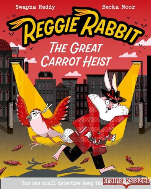 Reggie Rabbit: The Great Carrot Heist Swapna Haddow 9780192788337 Oxford University Press - książka