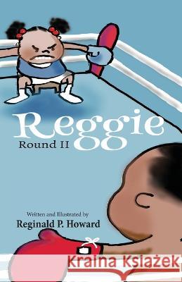 Reggie: Round II Reginald P. Howard 9781953364173 Infinite Generations - książka