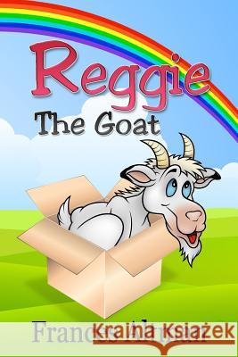 Reggie the Goat Frances Altman 9781548165994 Createspace Independent Publishing Platform - książka