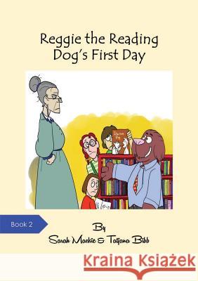 Reggie the Reading Dog's First Day Sarah Mackie   9780995773806 Caxton Bell Publishing - książka