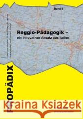 Reggio-Pädagogik - ein innovativer Ansatz aus Italien Brockschnieder, Franz-Josef   9783834008046 Schneider Verlag Hohengehren - książka