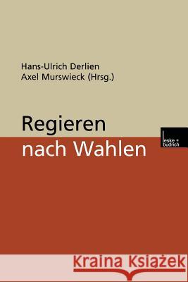 Regieren Nach Wahlen Hans-Ulrich Derlien Axel Murswieck 9783810028945 Vs Verlag Fur Sozialwissenschaften - książka