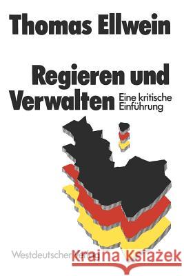 Regieren Und Verwalten: Eine Kritische Einführung Ellwein, Thomas 9783531113562 Vs Verlag F R Sozialwissenschaften - książka