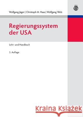 Regierungssystem Der USA Jäger, Wolfgang 9783486584387 Oldenbourg Wissenschaftsverlag - książka