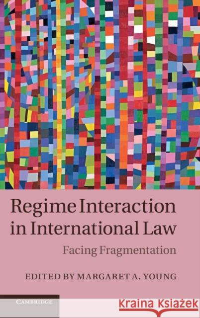 Regime Interaction in International Law: Facing Fragmentation Young, Margaret A. 9781107010482  - książka