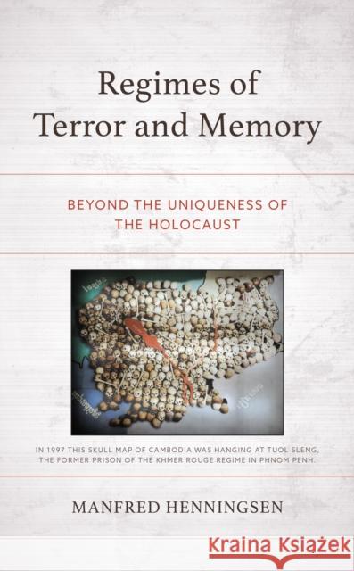 Regimes of Terror and Memory: Beyond the Uniqueness of the Holocaust Henningsen, Manfred 9781666936179 Lexington Books - książka