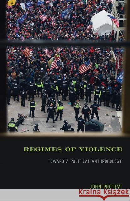 Regimes of Violence John Protevi 9781517918750 University of Minnesota Press - książka