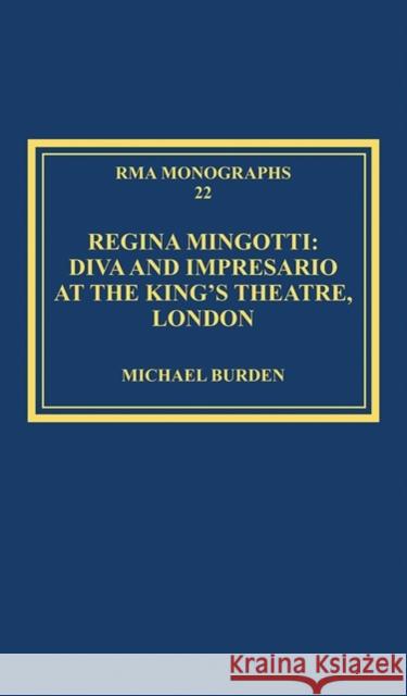 Regina Mingotti: Diva and Impresario at the King's Theatre, London Michael Burden   9780754669364 Ashgate Publishing Limited - książka