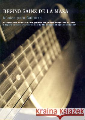 Regina Sainz de La Maza: Musica Para Guitarra Regino Sain 9780711980266 Union Musical Ediciones - książka