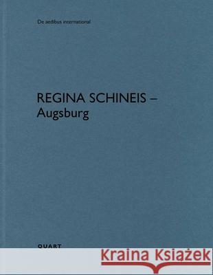 Regina Schineis - Augsburg Heinz Wirz 9783037613467 Quart Publishers - książka