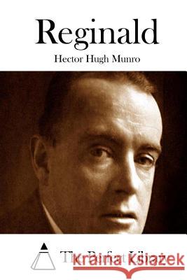 Reginald Hector Hugh Munro The Perfect Library 9781522897699 Createspace Independent Publishing Platform - książka