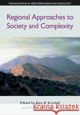 Regional Approaches to Society and Complexity Alex R. Knodell Thomas P. Leppard 9781781795279 Equinox Publishing (Indonesia) - książka