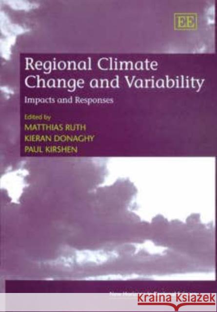 Regional Climate Change and Variability: Impacts and Responses    9781845425999 Edward Elgar Publishing Ltd - książka