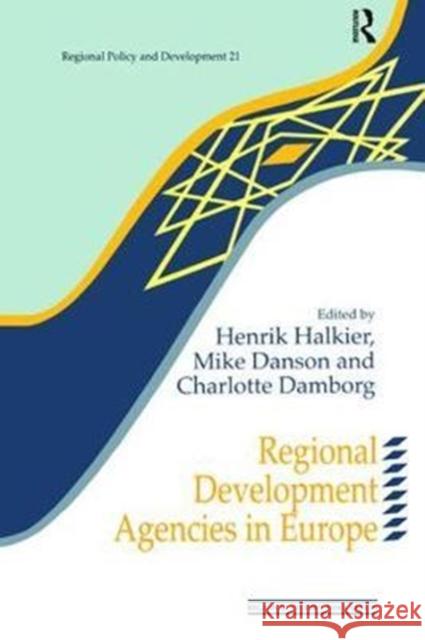 Regional Development Agencies in Europe Charlotte Damborg 9781138464988 Routledge - książka